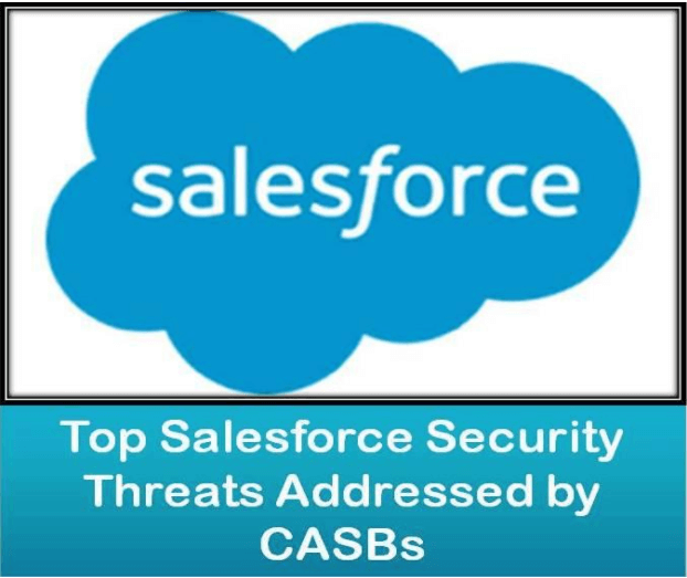 Salesforce data security threats Addressed by CASB