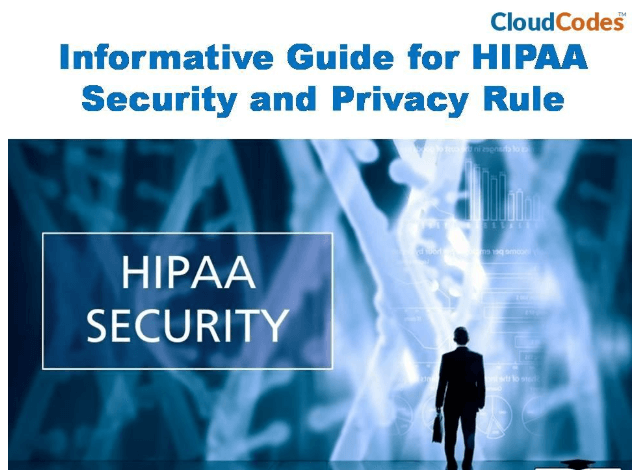 HIPAA Security Rule and Privacy Rule